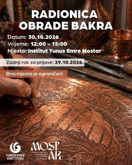 Turistička zajednica Grada Mostara i Institut Yunus Emre Mostar organiziraju radionicu obrade bakra